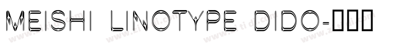 meishi Linotype Dido字体转换